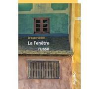 La Fenêtre russe Dragan Velikic (Auteur), Maria Bejanovska (Traduction)