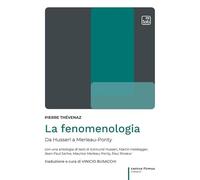 La fenomenologia. Da Husserl a Merleau-Ponty