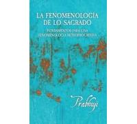 La Fenomenologia De Lo Sagrado