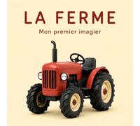 La ferme: 30 mots sur la ferme à découvrir dès 2 ans
