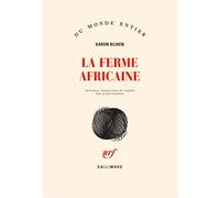 La ferme africaine Karen Blixen (Auteur), Alain Gnaedig (Traduction)