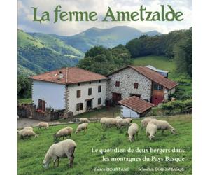 La Ferme Ametzalde: Le quotidien de deux bergers dans les montagnes du Pays Basque