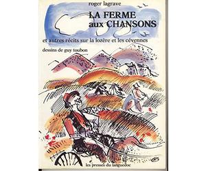 La Ferme aux chansons - et autres récits sur la Lozère et les Cévennes
