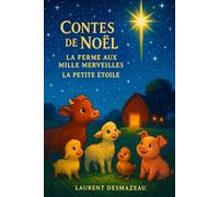 LA FERME AUX MILLE MERVEILLES: conte féérique de Noël
