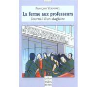 La ferme aux professeurs Journal d'un stagiaire - François Vermorel - De Paris Eds Max Chaleil - cartonné - Essai