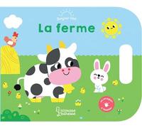 La ferme - Clémentine Dérodit - Larousse - cartonné - Album éveil dès la naissance