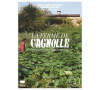 La Ferme de Cagnolle: Agrorecyclerie et maraîchage sur sol vivant