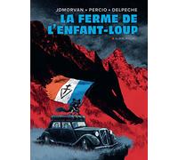 La Ferme de l'enfant-loup (JD) Jean-David Morvan (Auteur), Facundo Percio (Dessinateur), Patricio Delpeche (Dessinateur)