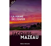 La ferme de l'enfer - Jacques Mazeau - Editions Retrouvees - broché - Roman