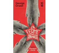 La Ferme Des Animaux - Précédé De Pourquoi J'écris