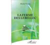La ferme des Lebellec Michel Vivier (Auteur)