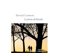 Bernard Comment – La Ferme du paradis – Roman – Broché