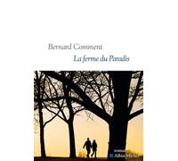 Bernard Comment – La Ferme du paradis – Roman – Broché