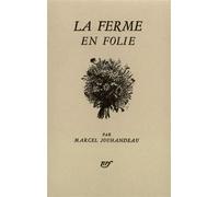La ferme en folie - - Marcel Jouhandeau - Gallimard - Livre