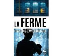 La Ferme François-Xavier Dillard (Auteur)