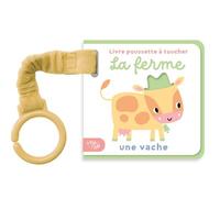 La ferme - Livre poussette à toucher: Une vache