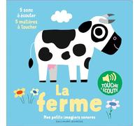 La ferme - Mes petits imagiers sonores Touche & Ecoute - Dès 1 an