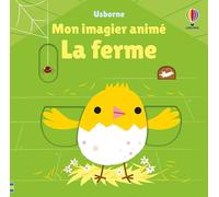 Stella Baggott – La ferme – Mon imagier animé – Dès 6 mois – Cartonné