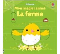 Stella Baggott – La ferme – Mon imagier animé – Dès 6 mois – Cartonné