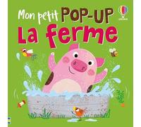 Anna Milbourne – La ferme – Mon petit pop-up – Dès 1 an – Cartonné