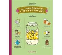 La fermentation c'est pas sorcier Misa Ono (Auteur), Ferment Books (Auteur)