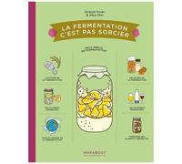 La Fermentation C'est Pas Sorcier - Petit Précis De Fermentation