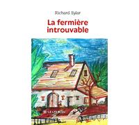 La fermière introuvable - Richard Sylar - Le Lys Bleu - broché - Roman