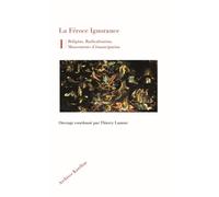 La féroce ignorance Réligion, Radicalisation, Mouvements d'émancipation - Thierry Lamote - Archives Kareline - broché - Essai