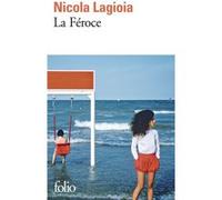 La Féroce Nicola Lagioia (Auteur), Simonetta Greggio (Traduction), Renaud Temperini (Traduction)