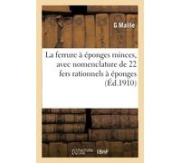 La ferrure à éponges minces, avec nomenclature de 22 fers rationnels à éponges