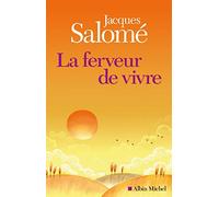 La Ferveur de vivre Jacques Salomé (Auteur)