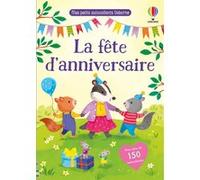 La fête d'anniversaire - Mes petits autocollants Usborne - Dès 3 ans Holly Bathie (Auteur), Kathryn Selbert (Illustration), Meg Dobbie (Conception couverture ou illustration), Véronique Duran (Traduct