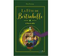 La Fête de Bertinbelle 3 : le pacte du sablier - Nina Bruneau - Yoshiaki - broché - Roman junior