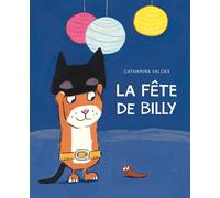 La fête de Billy - Catharina Valckx - Ecole Des Loisirs - cartonné - Album jeunesse dès 3 ans