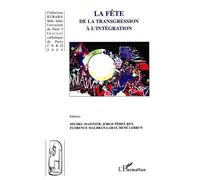La fête De la transgression à l'intégration - Michel Mazoyer - L'harmattan - broché - Essai