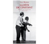 La Fête De L'instant - Dialogues Avec Georges Banu
