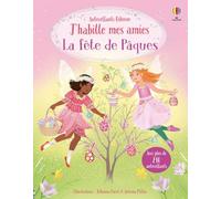 Fiona Watt – La fête de Pâques : J'habille mes amies – Avec plus de 240 autocollants – Broché