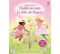 Fiona Watt – La fête de Pâques : J'habille mes amies – Avec plus de 240 autocollants – Broché