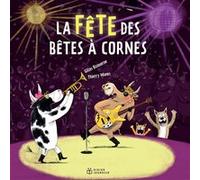 La fête des bêtes à cornes Gilles Bizouerne (Auteur), Thierry Manès (Illustration)
