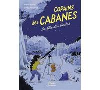 La fete des etoiles - copains des cabanes t3 Marie Mazas (Auteur), Joëlle Passeron (Illustration)