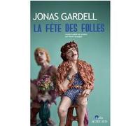 Jonas Gardell – La Fête des folles – Roman – Broché – Traduit par Rémi Cassaigne