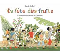 La fête des fruits - D'où viennent tous ces fruits que l'on mange ?