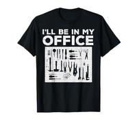 La fête des pères, Je Serai dans Mon Bureau, Outils, Charpentier, Papa, Papa, Hommes T-Shirt