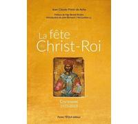 La fête du Christ-Roi: Centenaire (1925-2025)