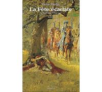 La fête écarlate Tome 4 Cycle Ogier d'Argouges - Pierre Naudin - Auberon Eds - broché - Roman