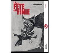 La fête est finie Philippe Pivion (Auteur)