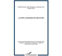 La fête, parabole du royaume - Dominique Joly - L'harmattan - broché - Essai