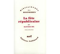 La Fête républicaine - Olivier Ihl - Gallimard - broché - Livre