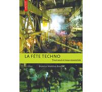 La Fête techno Tout seul et tous ensemble - Béatrice Mabilon-Bonfils - Autrement - broché - Etude