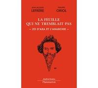 La feuille qui ne tremblait pas Philippe Oriol (Auteur), Jean-Jacques Lefrère (Auteur)
